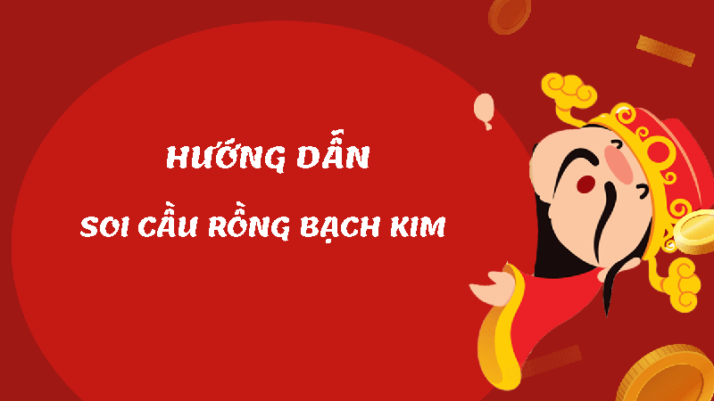 Soi cầu rồng bạch kim – Phương pháp tăng cao tỷ lệ thắng lô đề