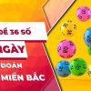 Dàn đề 36 số khung 3 ngày – Cách lập dàn đề bất bại ✔️